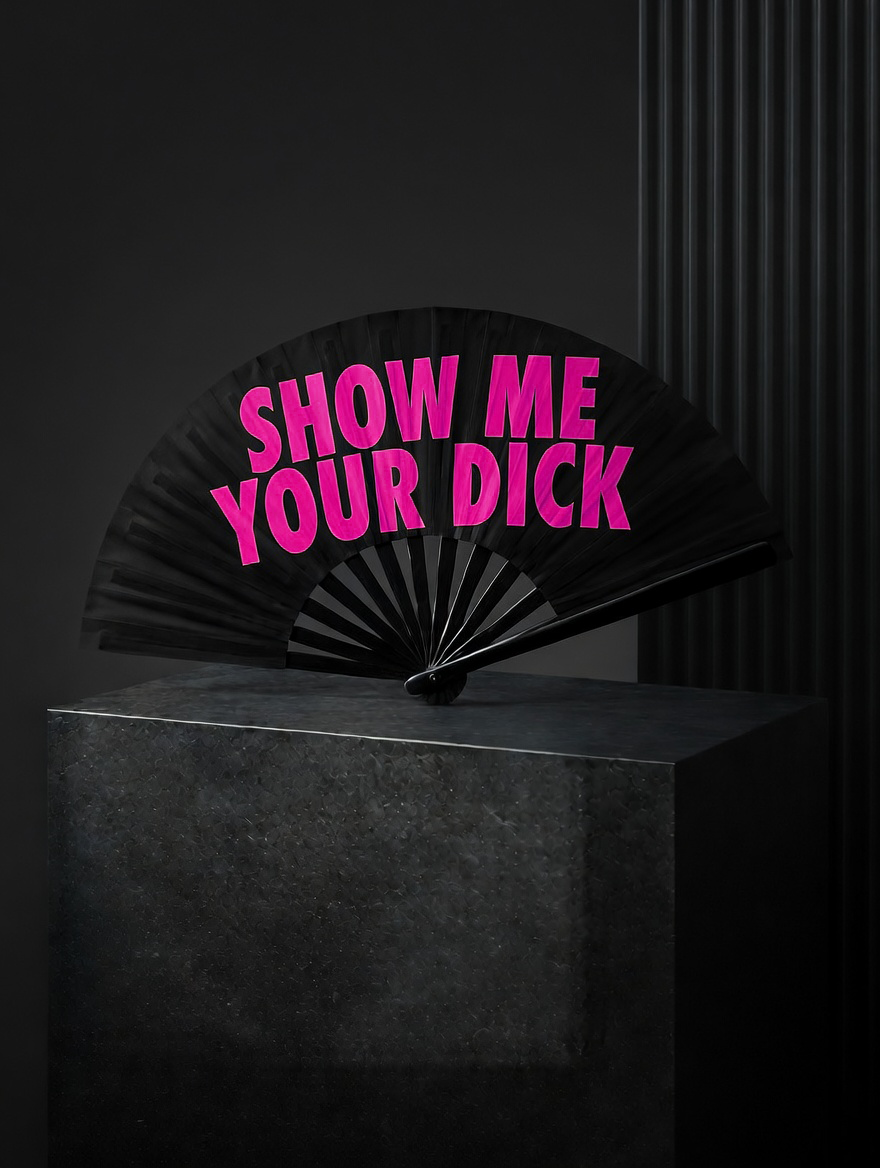 Show Me Your Dick - Hand Fan