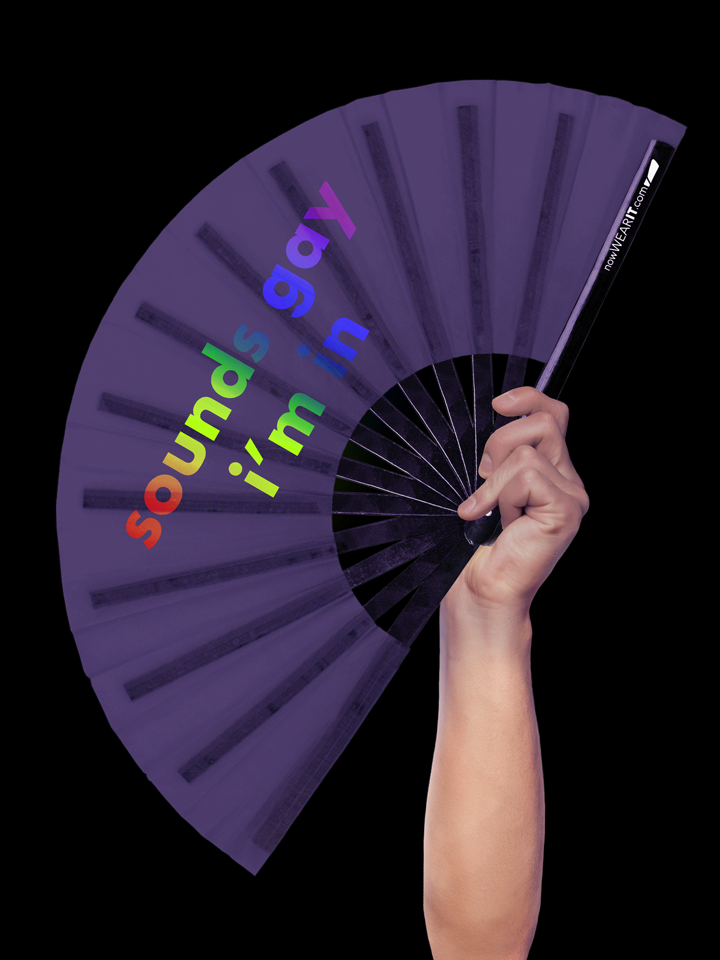 Sounds Gay! I'm In! - Hand Fan