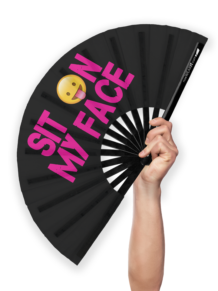 Sit On My Face - Hand Fan