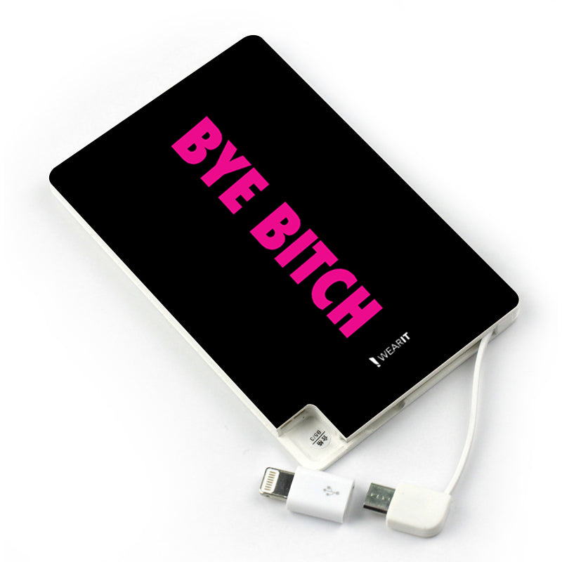 Bye Bitch Phone Charger
