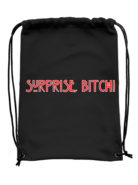 Suprise Bitch! - Drawstring Bag