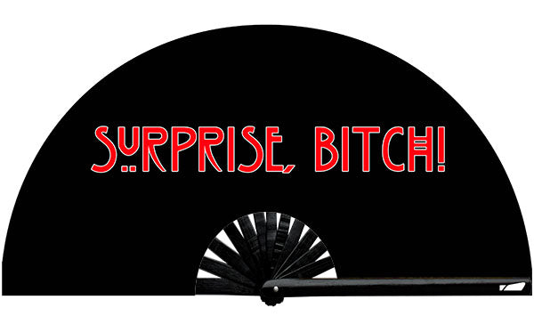 SURPRISE BITCH, from Yuppie Boy, by Wear It! Find your party accessories for your next rave, music festival, circuit party, or night out at the club at Wear It Apparel! The only place for custom hand fans, plastic fans, bamboo fans, and metal hand fans, neon parasols, and custom parasols and the only place for neon & blacklight fans and parasols. Clack that fan away. #NowWearIt #Clackthatfan