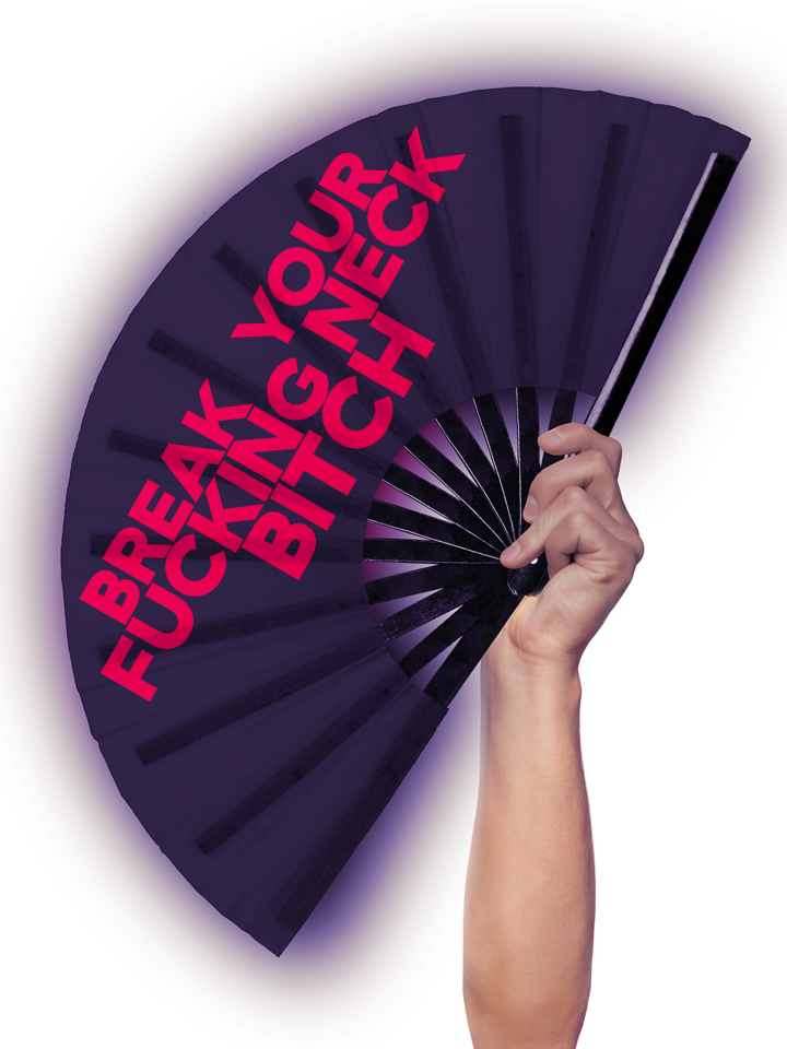 Break Your Neck Bitch - Hand Fan